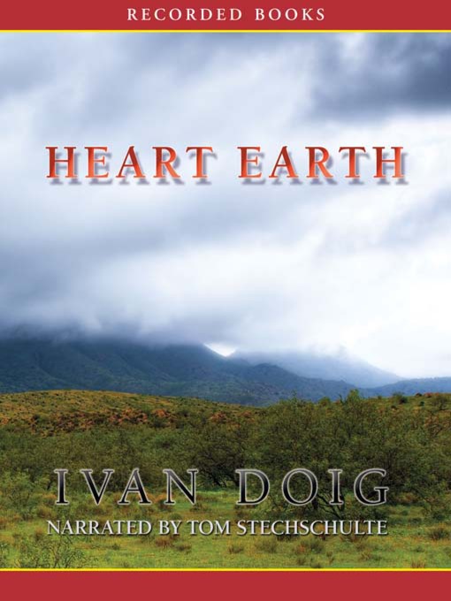 Title details for Heart Earth by Ivan Doig - Wait list